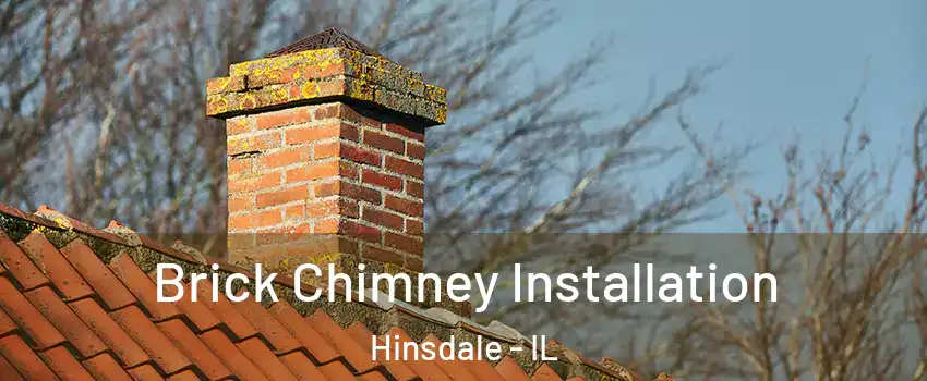  Brick Chimney Installation Hinsdale - IL
