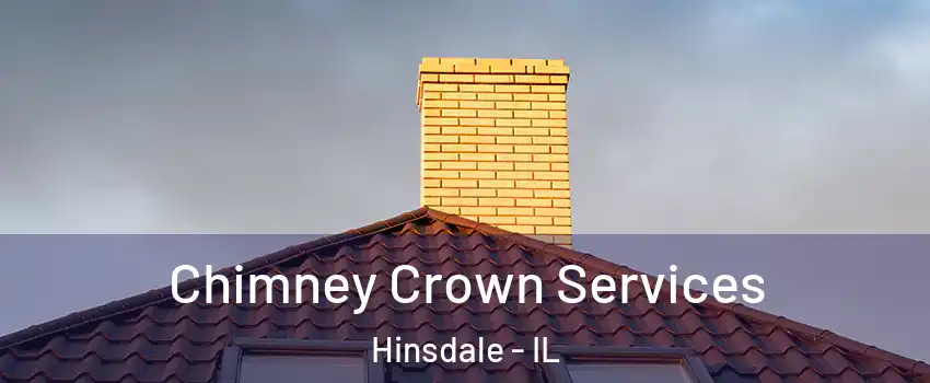 Chimney Crown Services Hinsdale - IL