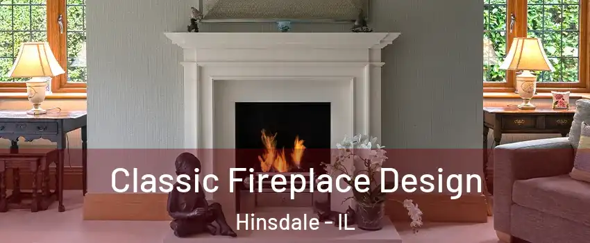  Classic Fireplace Design Hinsdale - IL