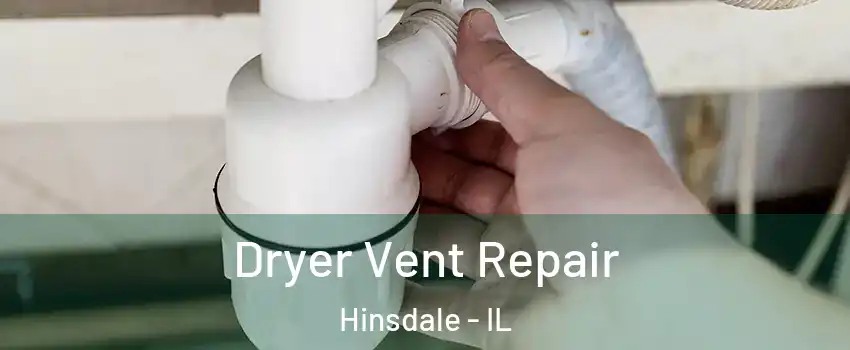  Dryer Vent Repair Hinsdale - IL