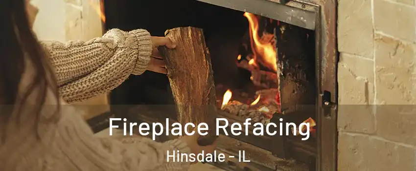  Fireplace Refacing Hinsdale - IL