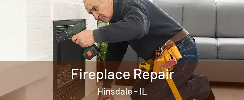  Fireplace Repair Hinsdale - IL