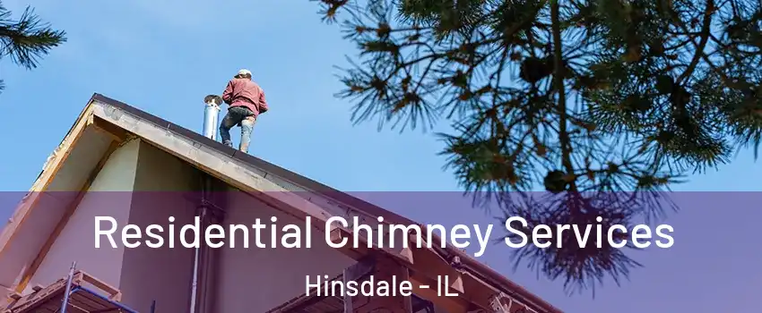  Residential Chimney Services Hinsdale - IL