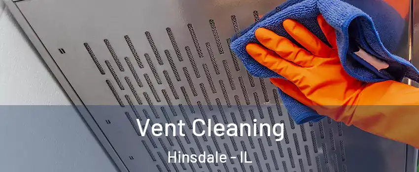  Vent Cleaning Hinsdale - IL